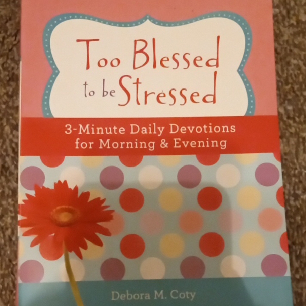 Too Blessed to be Stressed Devotional Book